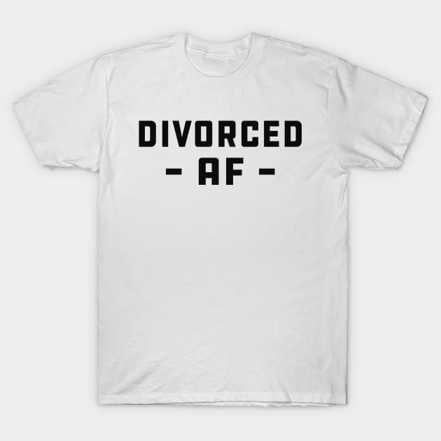 Divorced AF T-Shirt by KC Happy Shop